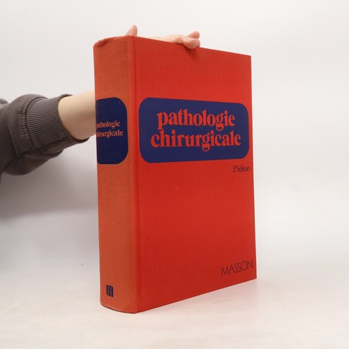 Pathologie chirurgicale 2e - chirurgicale:,